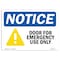 Signmission OSHA Notice Sign, 7" Height, Rigid Plastic, NOTICE Door For Emergency Use Only Sign, Landscape OS-NS-P-710-L-15502 - alternate 1